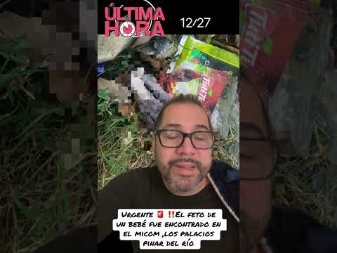 Encuentran un F3t0 en el MiCON, Los Palacios Pinar del Río