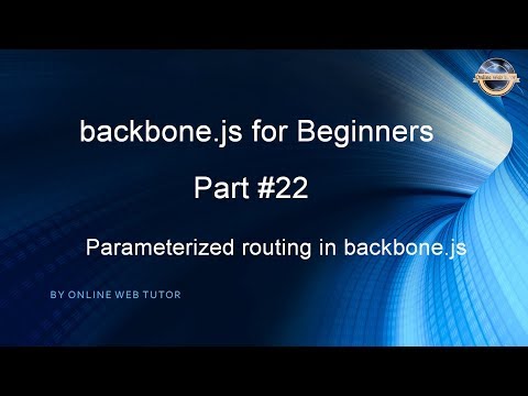 Learn backbone js tutorial from scratch for beginners Part 22 Parameterized Routing in backbone js