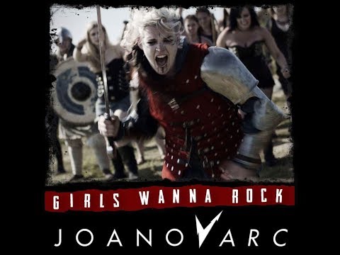 GIRLS WANNA ROCK Official Video - JOANovARC