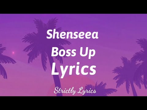 Shenseea - Boss Up Lyrics | Strictly Lyrics 