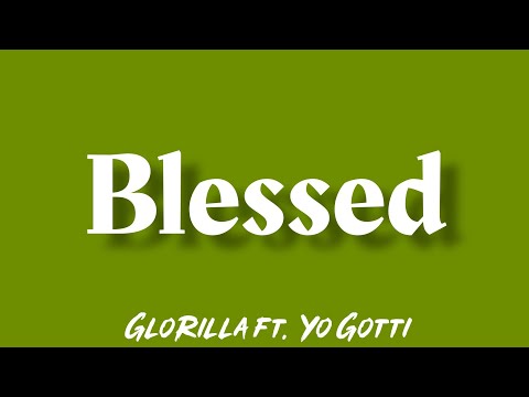GloRilla - Blessed feat. Yo Gotti (Lyrics)