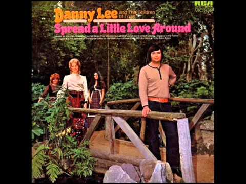 Danny Lee and the Children of Truth - Spread a Little Love Around, Side A