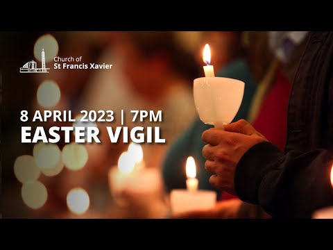 Easter Vigil 2023 - Church of St Francis Xavier Mass Webcast