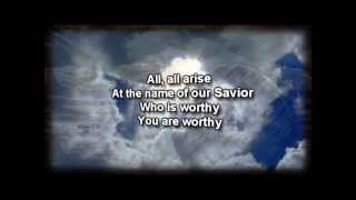 All Arise - MIchael W. Smith worship video with lyrics