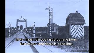 &quot;Meie maast ida pool&quot; Estonian anti Soviet song