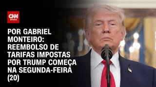 Vídeo: Reembolso de tarifas impostas por Trump começa na segunda-feira (20) | AGORA CNN