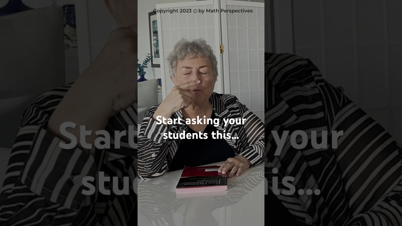 Start asking your math students this… #mathperspectives #numbertalks