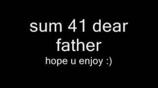 sum 41 dear father