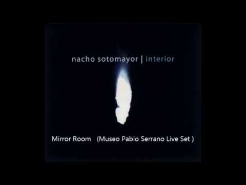 Nacho Sotomayor - Mirror Room (Museo Pablo Serrano Live Set)