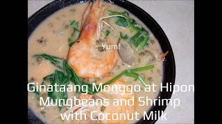 Ginataang Monggo at Hipon Mungbeans and Shrimp with Coconut Milk