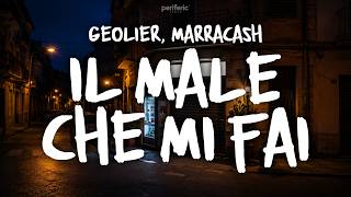 Geolier, Marracash - IL MALE CHE MI FAI (Testo/Lyrics)
