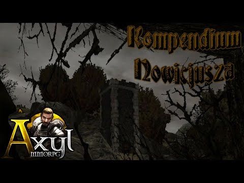 Axyl MMORPG: Kompendium Nowego Gracza!