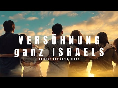 Video-Vorschau: Versöhnung mit Israel – Die Heilung eines uralten Bruchs