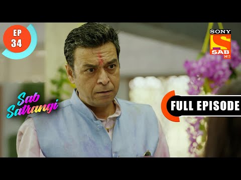 Gargi Avoids Her Father - Sab Satrangi - Full Episode - Ep 34 - 17 March 2022