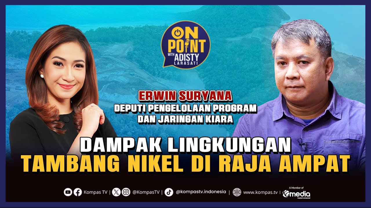 [FULL] Dampak Tambang Nikel di Raja Ampat | On Point with Adisty #29