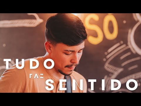 TUDO FAZ SENTIDO - Grupo Versos - Minha Versão