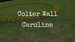 Colter Wall - Caroline (Lyrics)