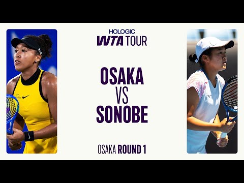 Naomi Osaka vs. Wakana Sonobe | 2025 Osaka Round 1 | WTA Match Highlights