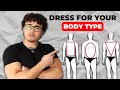 How To Dress For Your Body Type Increase Your Attractiveness