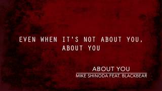 About You (Lyric Video) - Mike Shinoda feat. blackbear