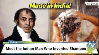 Meet the Indian Man Who Invented Shampoo