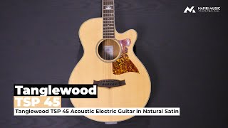 Video thumbnail for Tanglewood TSP 45 Acoustic Electric Guitar in Natural Satin by Nafiri Music Jakarta