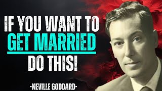 Neville Goddard: If You Want To Marry Your Soulmate, Do This. | Inspired by Neville Goddard