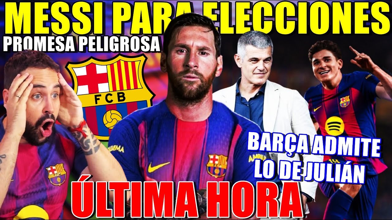 🚨LEO MESSI para GANAR las ELECCIONES del BARÇA - El BARÇA ADMITE que le GUSTA JULIÁN ÁLVAREZ