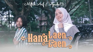 Download lagu Miftah Arif FT Apache13 Hana Laen-Laen mp3
