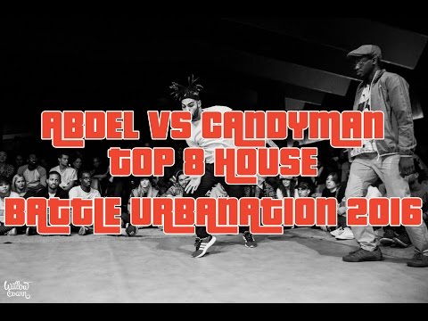 ABDEL vs CANDYMAN x House Top 8 x Battle URBANATION 2016