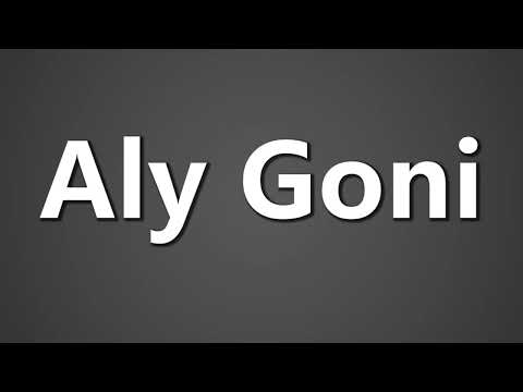 How To Pronounce Aly Goni