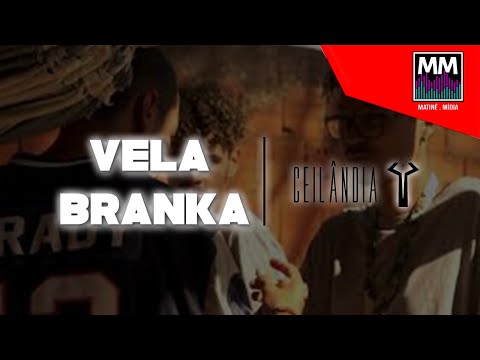CEILÂNDIA - Vela Branka (Clipe Oficial)