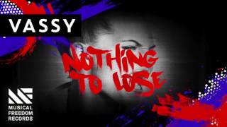 VASSY - Nothing To Lose [Available August 22]