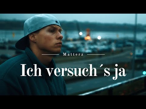 Matterz - Ich versuch´s ja (Official Music Video)