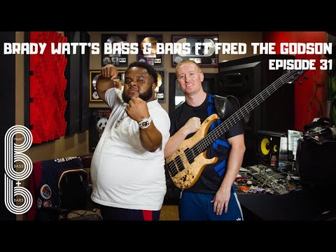 Brady Watt’s Bass & Bars Episode 31 ft. Fred The Godson
