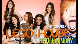 Lego House (Ed Sheeran) - Fifth Harmony