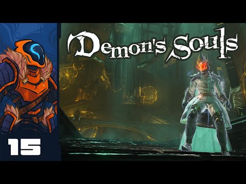 Stop, Drop, Roll Like Crazy - Let's Play Demon's Souls Remake - Part 15