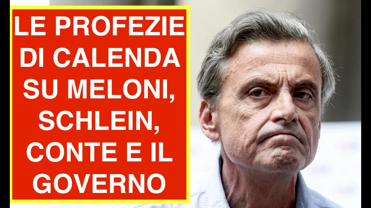 LE PROFEZIE DI CALENDA SU MELONI, SCHLEIN, CONTE E IL GOVERNO