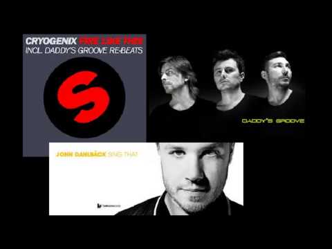 John Dahlbäck vs Cryogenix vs Daddy's Groove - Sing That Fire Like This (Sebastien Jordan Bootleg)