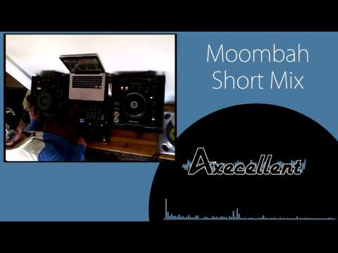 Axecellent - Moombah Short Mix (VIDEO)