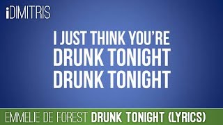 Emmelie de Forest - Drunk Tonight (Lyrics)