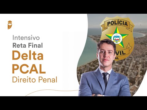 Intensivo de Reta Final - Delta PC AL: Direito Penal