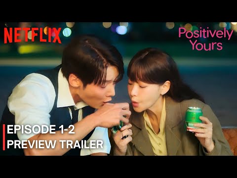 Positively Yours : Episode 1-2 Preview | Choi Jin Hyuk | Oh Yeon Seo #netflix