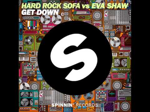 Hard Rock Sofa vs. Eva Shaw - Get Down remix DJ ENZO