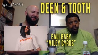 Bali Baby "Miley Cyrus" - Deen & Tooth Reaction