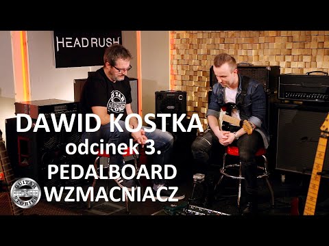 DAWID KOSTKA w GUITAR STORIES - pedalboard, cyfra czy analog? - odcinek 3/4