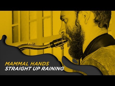 MAMMAL HANDS – STRAIGHT UP RAINING LIVE #OCBPaperSessions!