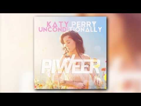 Katy Perry - Unconditionally (Piweer Remix)