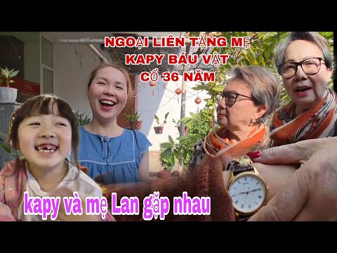 GRANDMA GIVES 36-YEAR-OLD TREASURE TO KAPY'S MOTHER / WAS KAPY HAPPY TO MEET MOTHER LAN AGAIN?