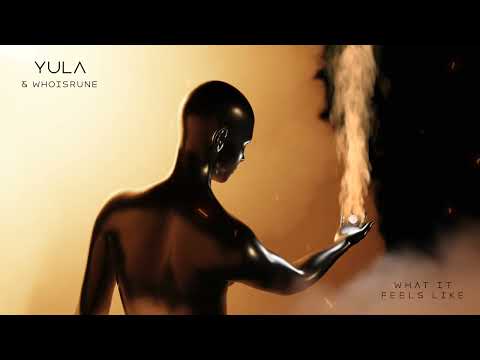 YULA & Whoisrune - What It Feels Like